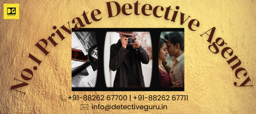 No.1 Private Detective Agency in Delhi