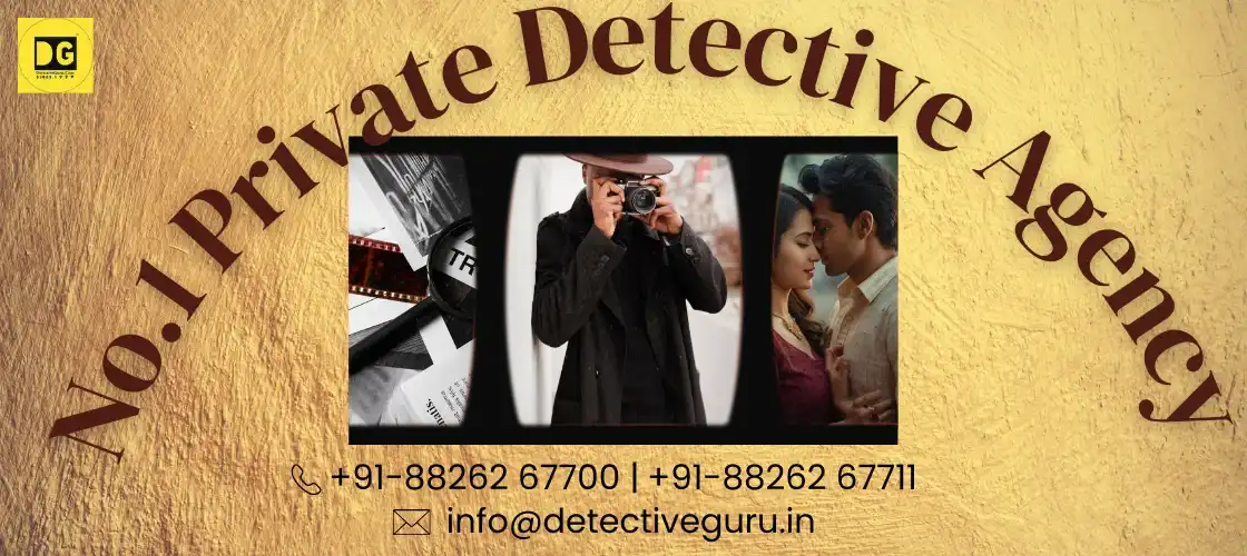 No.1 Private Detective Agency in Delhi