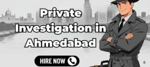 Private Detective Agency in Ahmedabad
