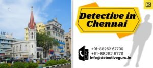 Private Detective Agency in Chennai